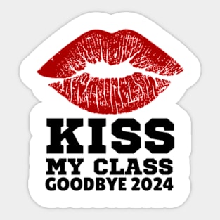 kiss my class Funny class of 2024 senior Grad Gift Sticker